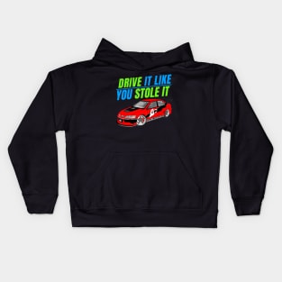 Drive it like you stole it { tokyo drift evo } Kids Hoodie